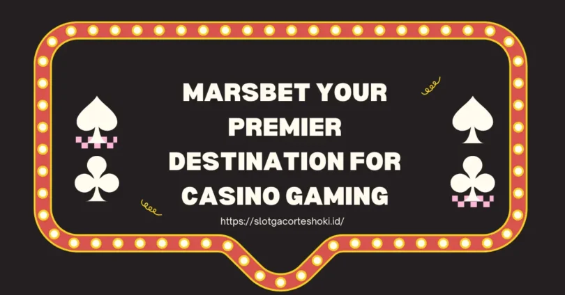 marsbet your premier destination for casino gaming